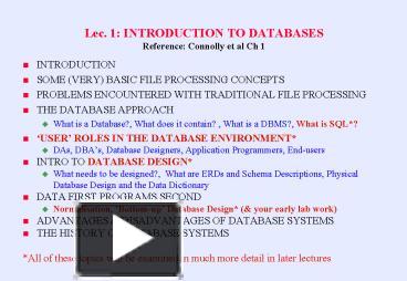 Lec. 1: INTRODUCTION TO DATABASES Reference: Connolly et al Ch 1 ...