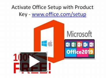 PPT – Activate Office Setup - www.office.com/setup PowerPoint ...