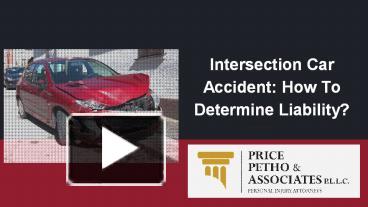 PPT – Intersection Car Accident: How To Determine Liability? PowerPoint ...