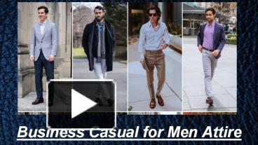 PPT – Business Casual for Men Attire PowerPoint presentation | free to ...