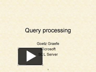 PPT – Query processing PowerPoint presentation | free to view - id ...