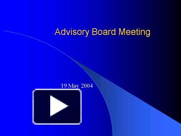 PPT – Advisory Board Meeting PowerPoint presentation | free to view ...