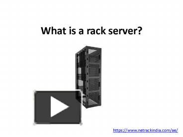 PPT – What is rack server? PowerPoint presentation | free to download ...