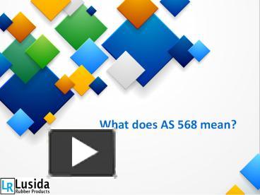 PPT – What does AS 568 mean? PowerPoint presentation | free to download ...