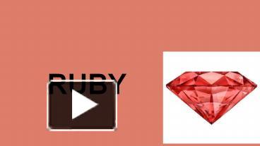 PPT – Ruby PowerPoint presentation | free to download - id: 92ea66-OTYyZ