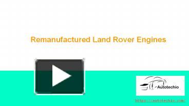 PPT – Remanufactured Land Rover Engines PowerPoint presentation | free ...