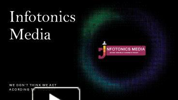 PPT – Infotonics Media PowerPoint presentation | free to download - id ...