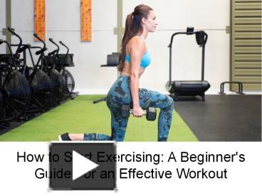 PPT – Beginners Guide For an Effective Workout PowerPoint presentation ...