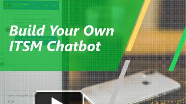 PPT – Build Your Own ITSM Chatbot PowerPoint presentation | free to ...