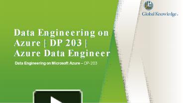 Data Engineering on Azure | DP 203 | Azure Data Engineer presentation ...