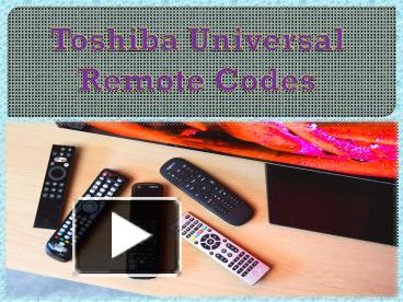 PPT – Toshiba Universal - Remote Codes PowerPoint presentation | free ...