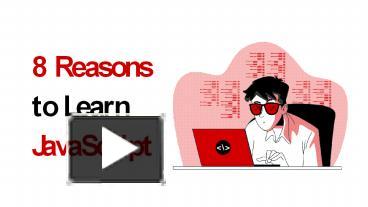 PPT – 8 Reasons to Learn JavaScript PowerPoint presentation | free to ...