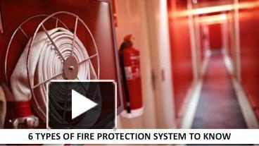 PPT – 6 TYPES OF FIRE PROTECTION SYSTEM TO KNOW PowerPoint presentation ...