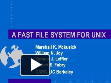 PPT – A FAST FILE SYSTEM FOR UNIX PowerPoint presentation | free to ...