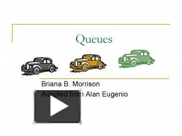 PPT – Queues PowerPoint presentation | free to view - id: 93ff2-YzhhN