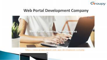 PPT – Web Portal Development Company PowerPoint presentation | free to ...