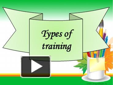 PPT – Types of training PowerPoint presentation | free to download - id ...