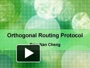 Orthogonal Routing Protocol presentation | free to view