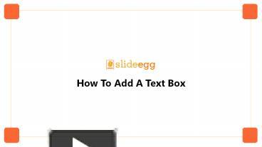 PPT – How To Add A Text Box In PowerPoint PowerPoint presentation ...