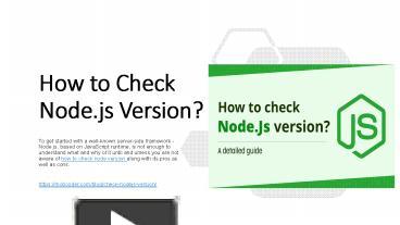PPT – How to Check Node.js Version? PowerPoint presentation | free to ...