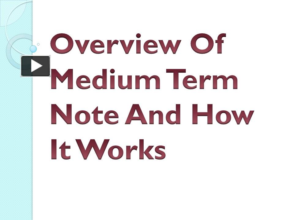 Overview Of Medium Term Note And How It Works presentation | free to ...
