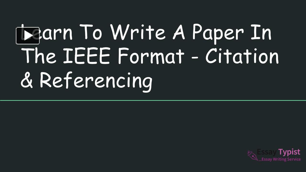PPT – Learn To Write A Paper In The IEEE Format - Citation ...