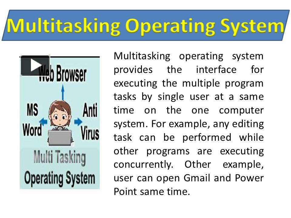 Multitasking Operating System with their Examples and Types- Detail ...