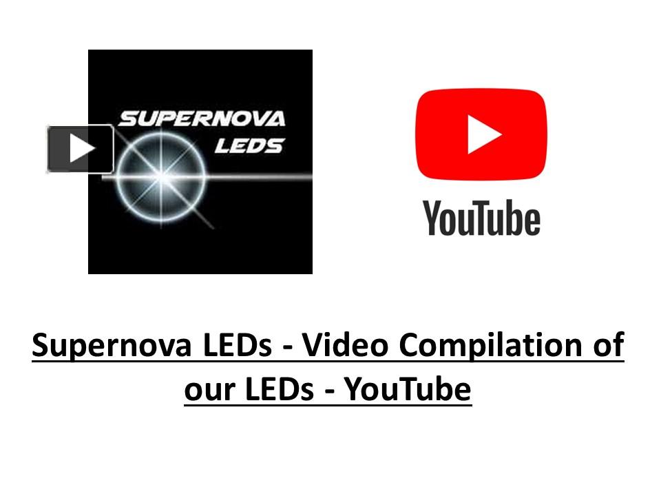 Supernova LEDs - Video Compilation of our LEDs - YouTube presentation ...
