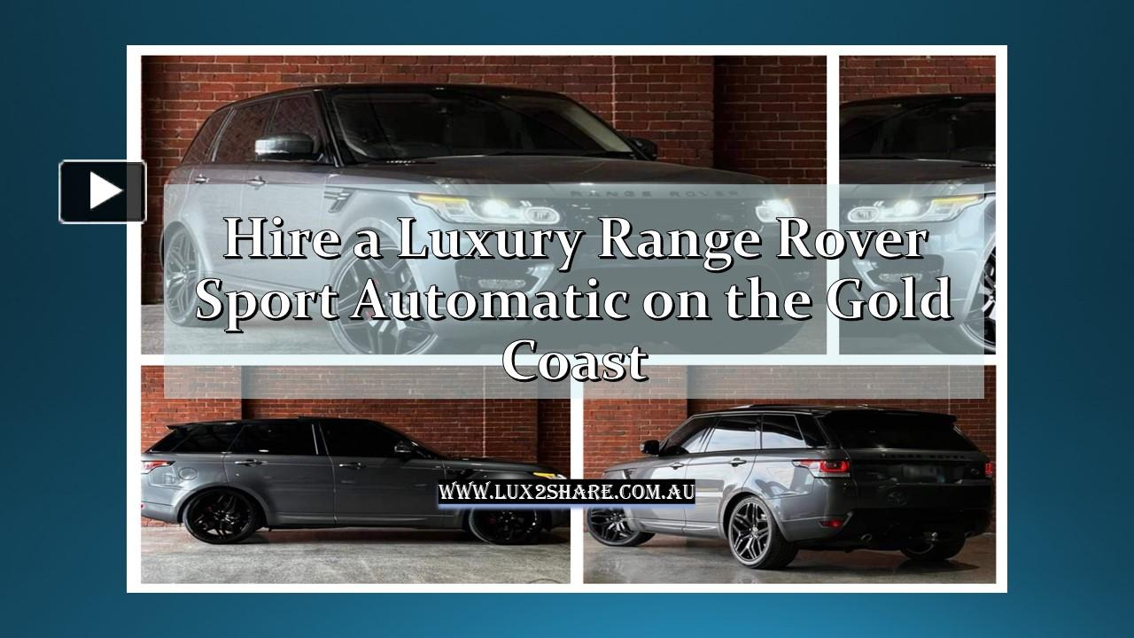 PPT – Hire a Luxury Range Rover Sport Automatic on the Gold Coast ...