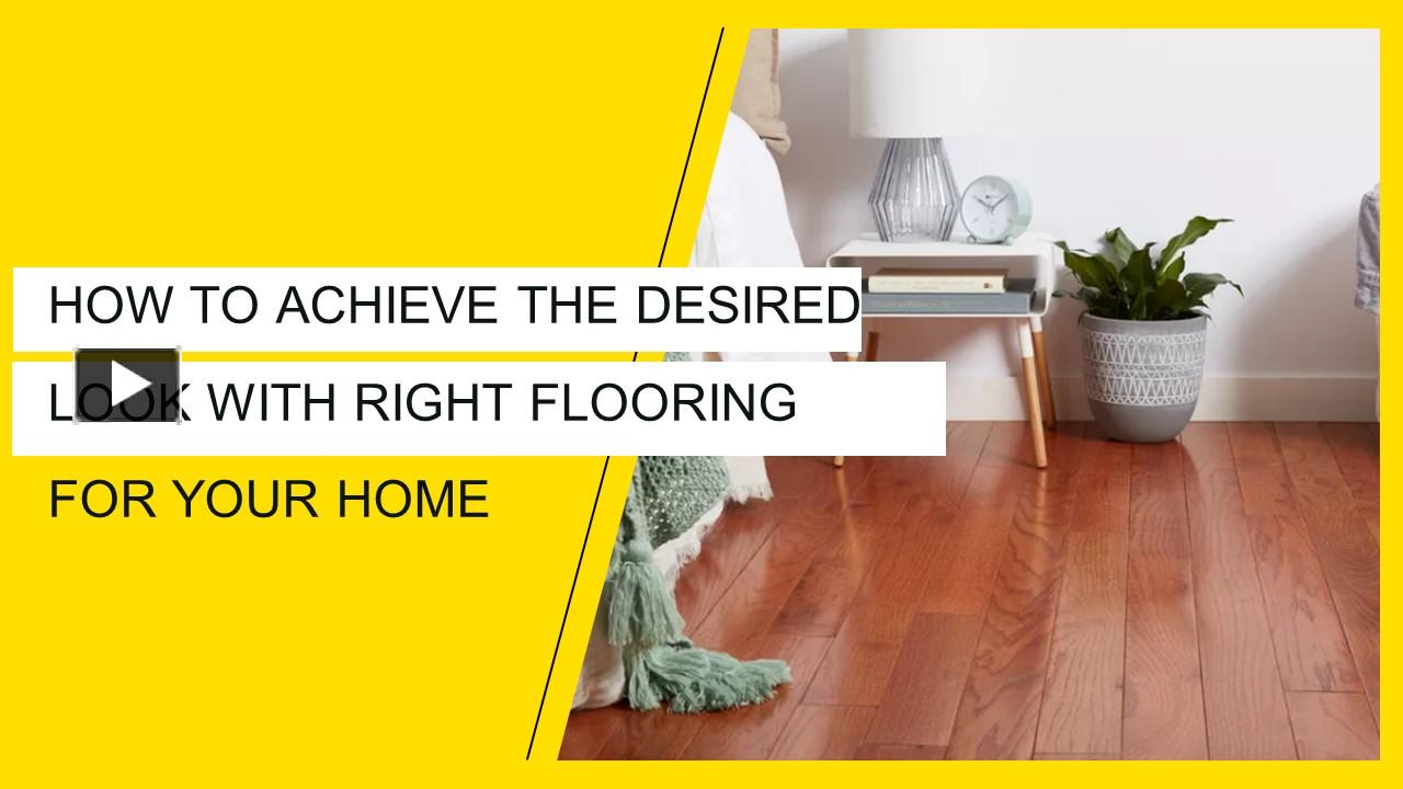 How to Achieve the Desired Look with Right Flooring for Your Home ...