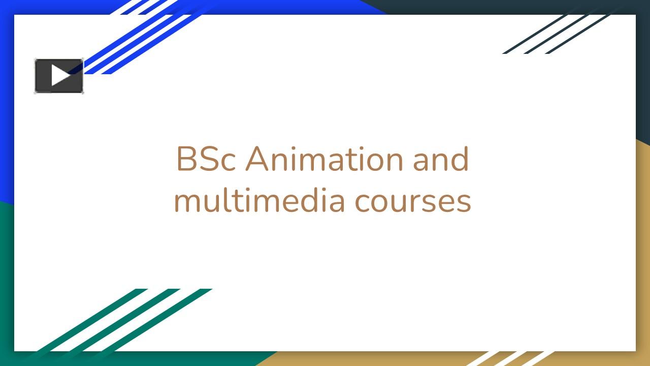 PPT – BSc Animation and multimedia courses PowerPoint presentation ...