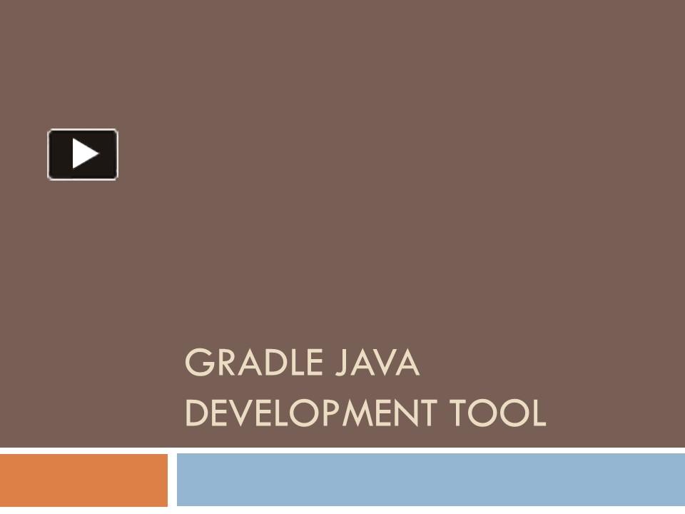 PPT – Gradle Java Development Tool PowerPoint presentation | free to ...