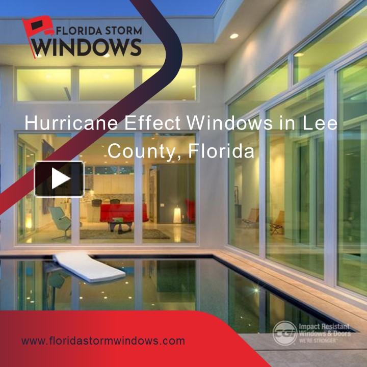 PPT – Hurricane Effect Windows in Lee County, Florida PowerPoint ...