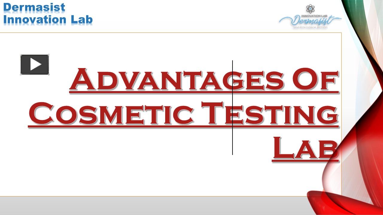 Advantages Of Cosmetic Testing Lab | Dermasist Innovation Lab ...
