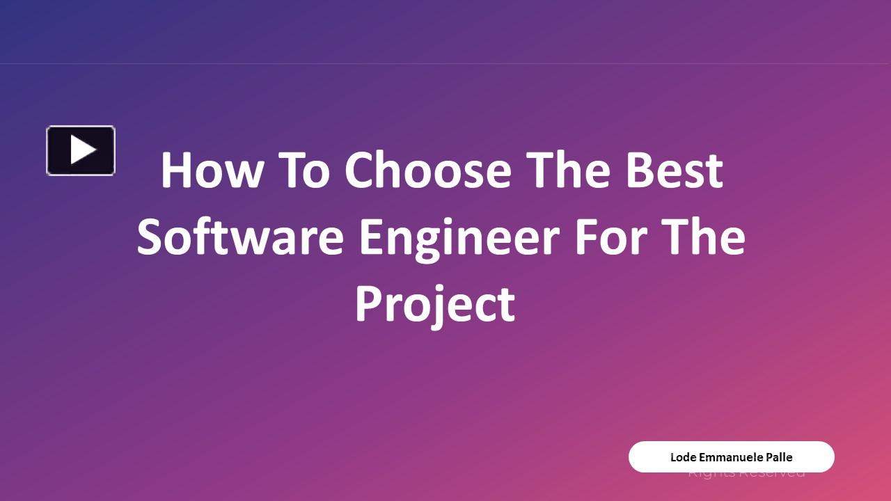PPT – How to Choose the Best Software Engineer for the Project ...