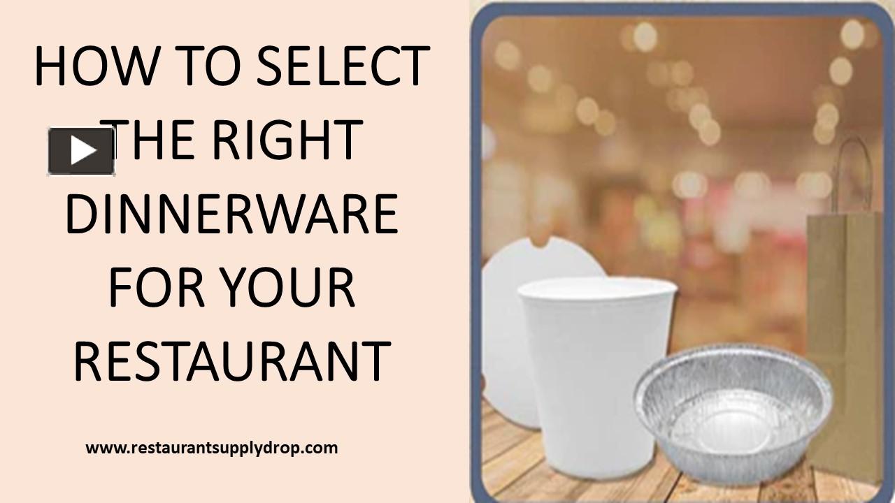 PPT – How to Select the Right Dinnerware for Your Restaurant PowerPoint ...