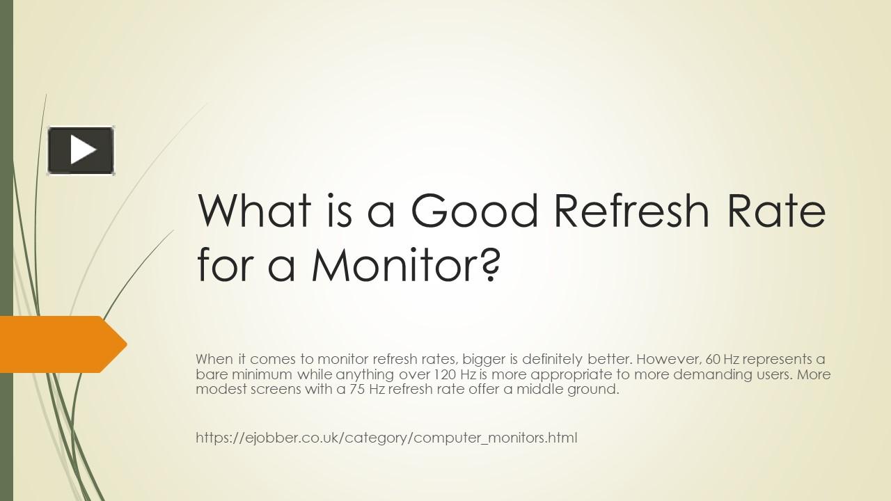 What is a Good Refresh Rate for a Monitor? presentation | free to download