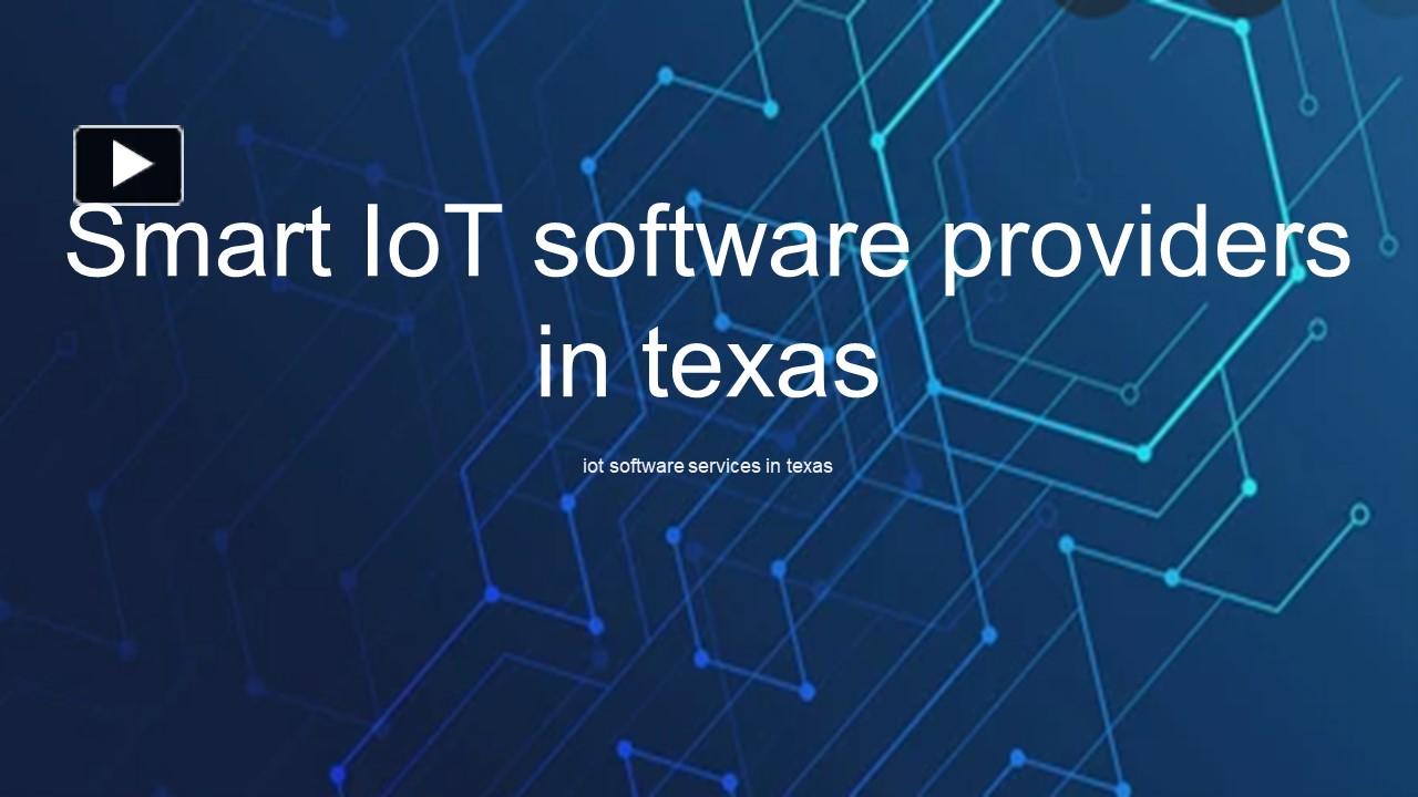 Smart IoT software providers in Texas presentation | free to download