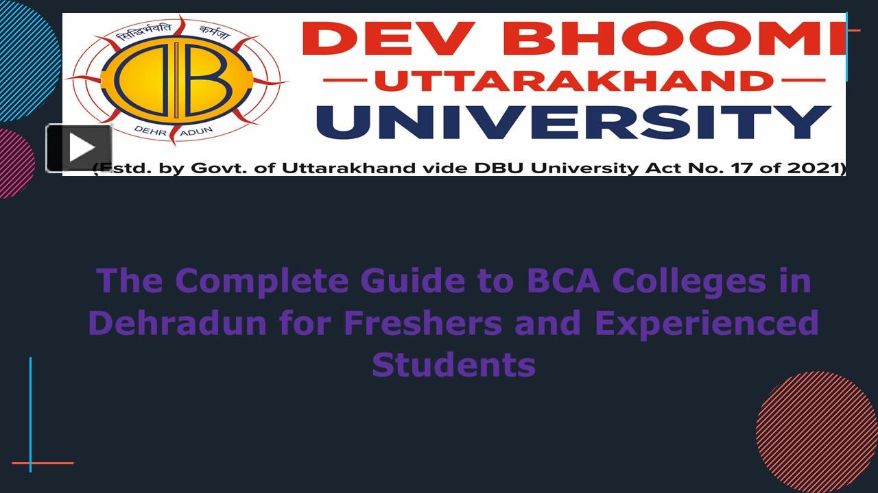 PPT – The Complete Guide to BCA Colleges in Dehradun for Freshers and ...
