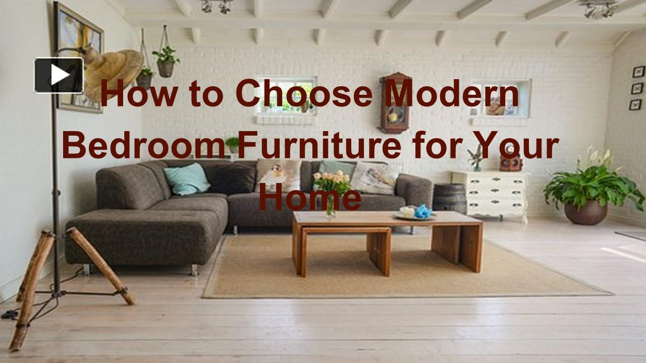 How to Choose Modern Bedroom Furniture for Your Home presentation ...