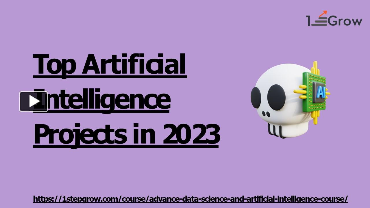 PPT – Top Artificial Intelligence Projects in 2023 PowerPoint ...