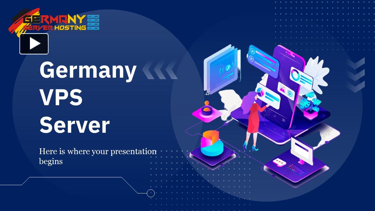 PPT – Germany Server Hosting: Your Trusted Provider for Germany VPS ...