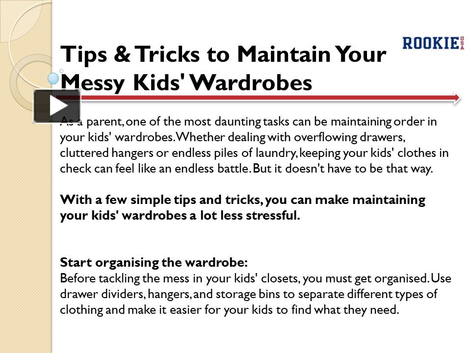 PPT – Tips & Tricks to Maintain Your Messy Kids' Wardrobes PowerPoint ...