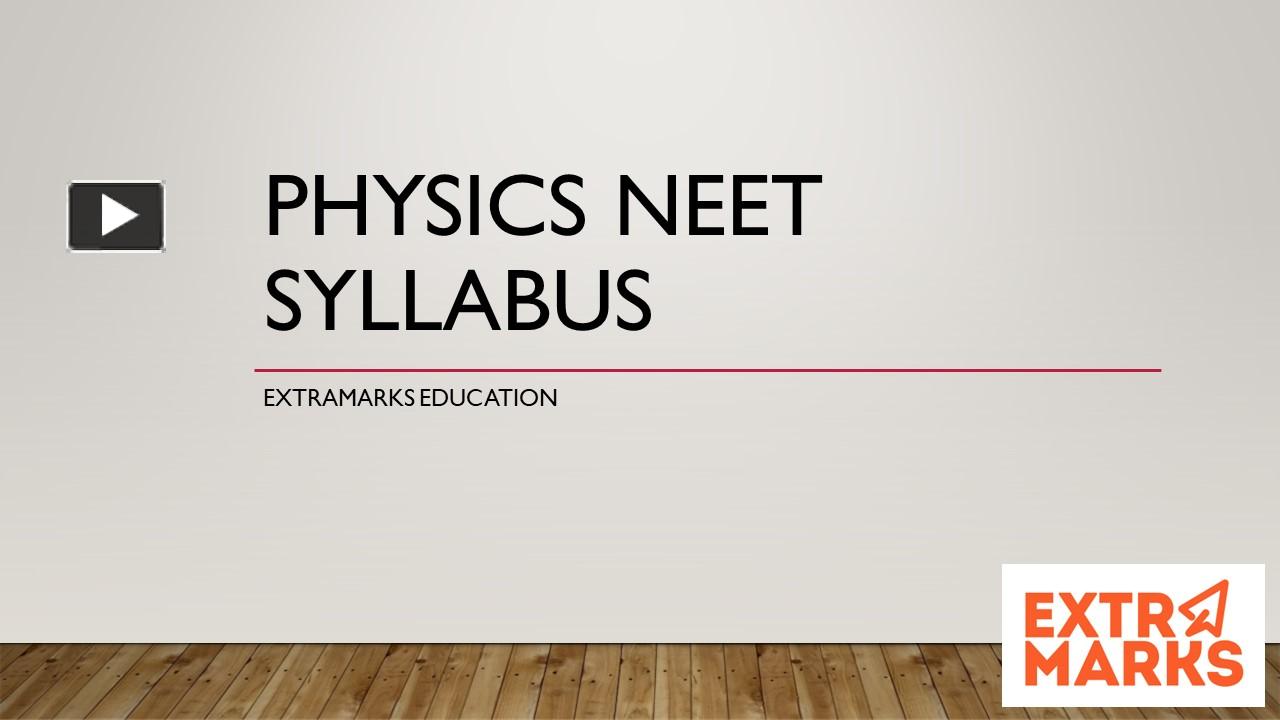Physics NEET Syllabus presentation | free to download