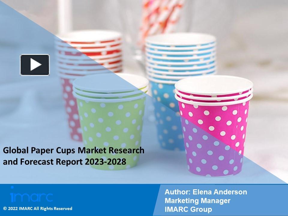 PPT – Paper Cups Market Top Companies, Trends and Future Details for ...
