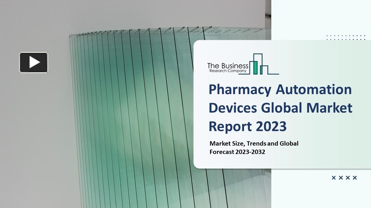 PPT – Pharmacy Automation Devices Market Report 2023 | Insights ...
