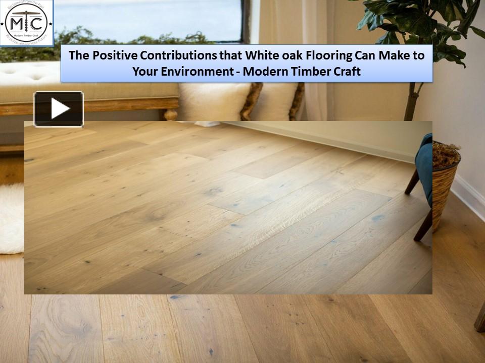 The Positive Contributions that White oak Flooring Can Make to Your ...