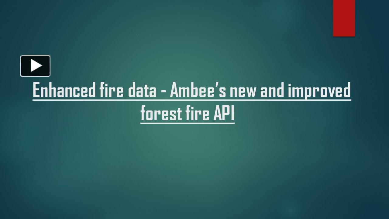Enhanced fire data - Ambee’s new and improved forest fire API ...
