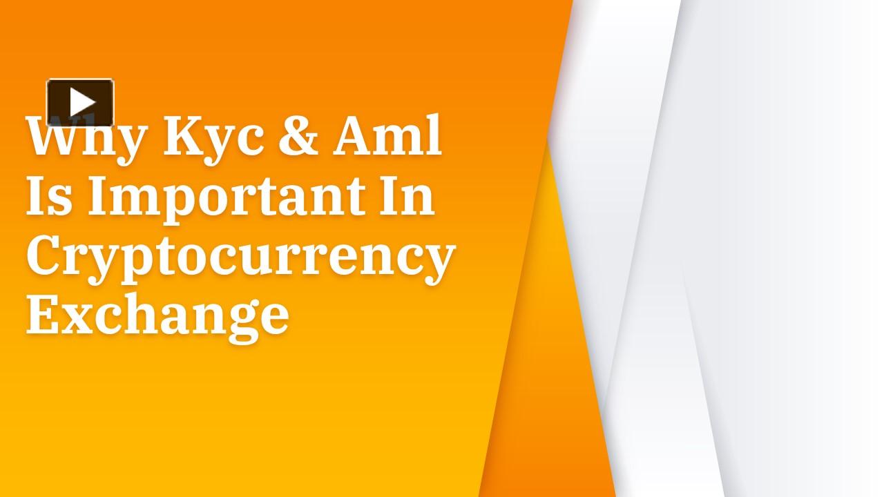 Why Kyc & Aml Is Important In Cryptocurrency Exchange presentation ...