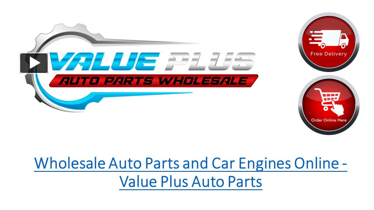 PPT – Wholesale Auto Parts and Car Engines Online - Value Plus Auto ...